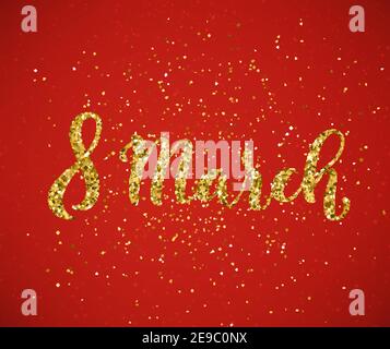 8 marzo biglietto d'auguri internazionale per il giorno delle donne. Poster con calligrafia disegnata a mano. Illustrazione vettoriale. Illustrazione Vettoriale