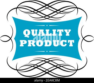 Etichetta di qualità del prodotto con il testo contenuto in una centrale cartouche blu circondato da un bizzarri scorrimento intrecciato cornice di linee nere sottili Illustrazione Vettoriale