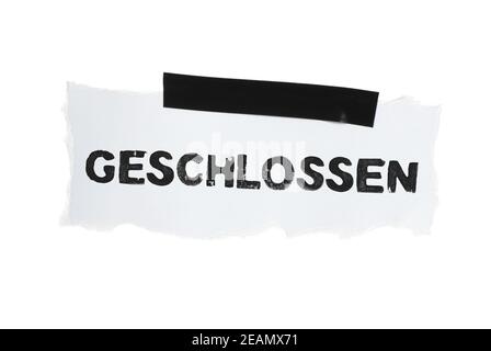 Chiuso in lingua tedesca su carta bianca con nastro adesivo Foto Stock