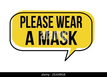 Si prega di indossare una maschera bolla vocale su sfondo bianco, illustrazione vettoriale Illustrazione Vettoriale