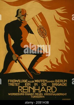 Freiwillige aller Waffen sichert Berlin; tretet ein in die Brigade Reinhard; Volontarii con tutte le armi assicureranno Berlino. Arruolarsi nella Brigata Reinhard. 1919 Foto Stock