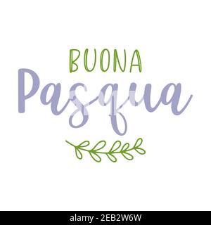 Citazione di buona PASQUA disegnata a mano in italiano, tradotta Buona Pasqua. Scritte per annunci, poster, stampe, decorazioni regalo. Illustrazione Vettoriale