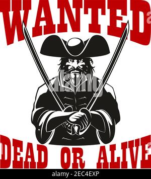 Ricompensa o bounty per pirata o rapinatore criminale o corsaro con la spada o la sciabola, cappello e barba volevano morti o vivi Illustrazione Vettoriale