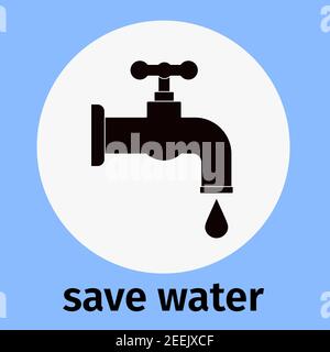 Salva acqua, icona. Rubinetto vettore con acqua gocciolante e un'iscrizione. Attitudine economica alle risorse naturali, attrattività. Illustrazione piatta, c. Illustrazione Vettoriale