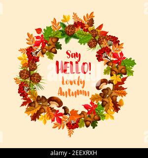 Ciao Autunno stagionale festa poster di saluto di foglia d'acero, acorno di quercia e rowan bacche wreath. Vettore Settembre autunno natura foglie di olmo, betulla o. Illustrazione Vettoriale