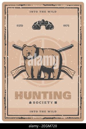 Caccia per orso poster vintage per club di caccia o stagione aperta. Vettore retrò disegno di orso selvaggio in obiettivo con fucili cacciatore pistole o carbini per hu Illustrazione Vettoriale