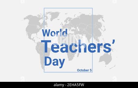 Tessera vacanze World Teachers Day. 5 ottobre poster grafico con mappa del globo terrestre, testo blu. Banner dal design piatto. Illustrazione vettoriale priva di royalty. Illustrazione Vettoriale