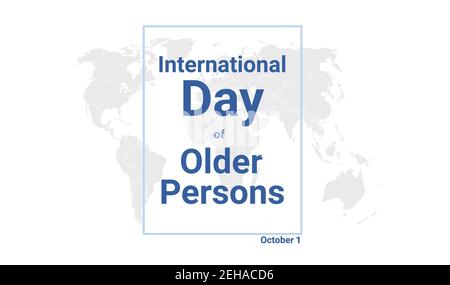 Carta vacanze per il giorno internazionale delle persone anziane. 1 ottobre poster grafico con mappa del globo terrestre, testo blu. Banner dal design piatto. Vetto esente da royalty Illustrazione Vettoriale