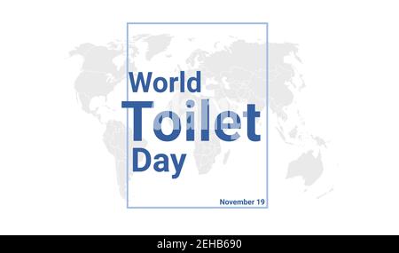 Carta World toilet Day International Holiday. Poster grafico di novembre 19 con mappa del globo terrestre, testo blu. Banner dal design piatto. Vettore privo di royalty Illustrazione Vettoriale