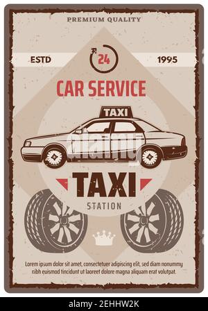 Poster retrò servizio taxi o auto per garage stazione o riparazione meccanica auto. Vector vintage grunge design di taxi con ruote pneumatici per 24 ore au Illustrazione Vettoriale