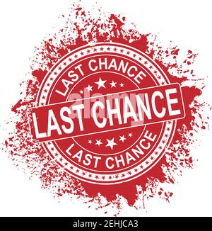 Grunge timbro in gomma con testo ultima rappresentazione vettoriale rosso Chance Illustrazione Vettoriale