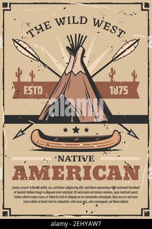wigwam indiano, frecce incrociate e canoa, poster occidentale selvaggio, vettore. Dimora nativa di pelle e bastoni di legno, frecce e antica barca d'acqua Illustrazione Vettoriale