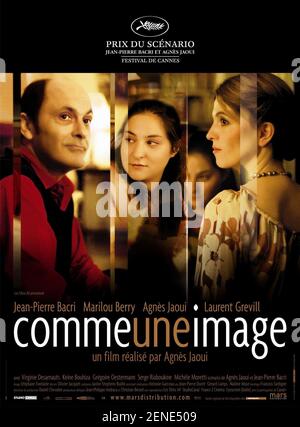 Comme une image anno : 2004 Francia regista : Agnès Jaoui Jean-Pierre Bacri, Marilou Berry, Agnes Jaoui Poster francese Foto Stock