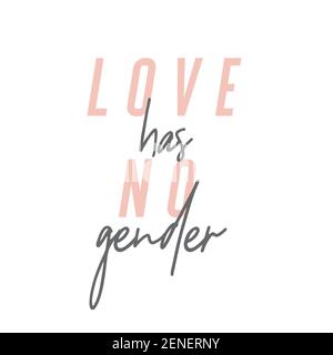 L'amore non ha sesso moderna citazione ispiratrice in rosa e nero. Foto Stock