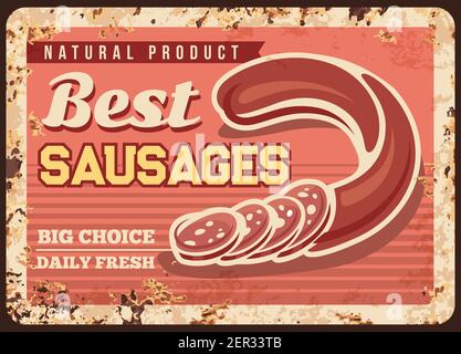 Miglior piatto di metallo arrugginito salsiccia, produzione macelleria vettoriale, cartello di stagno arrugginito vintage, poster retrò prodotto naturale, scheda ferruginosa per deli gourmet Illustrazione Vettoriale