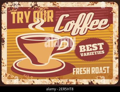Piastra metallica arrugginita per la cottura a vapore della tazza di caffè. Coffee House retro promo poster, tazza con vapore piattino e caldo migliore e bevanda fresca grunge ruggine stagno s. Illustrazione Vettoriale