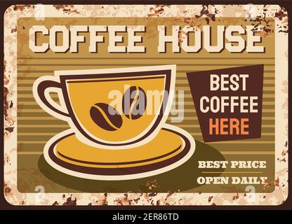 Caffè casa metallo piatto ruggine, caffè bar segno del menu e poster retrò, vettore. Caffè caffetteria colazione bevande calde, caffè espresso o cappuccino tazza wit Illustrazione Vettoriale
