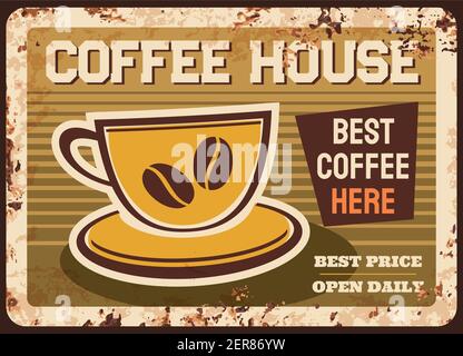 Caffè casa metallo piatto ruggine, caffè bar segno del menu e poster retrò, vettore. Caffè caffetteria colazione bevande calde, caffè espresso o cappuccino tazza wit Illustrazione Vettoriale