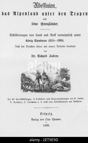 Titolo e frontespizio di una geografia storica di Abyssina, Etiopia, Africa orientale, Dr. Richard Andree, Abessinien, Land und Volk, Lipsia 1869 Foto Stock