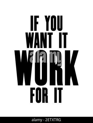 Motivazione ispiratrice citazione con il testo se si desidera che lavori per esso. Concetto di disegno del poster di tipografia vettoriale. Struttura del segno di vecchio metallo afflitta. Illustrazione Vettoriale