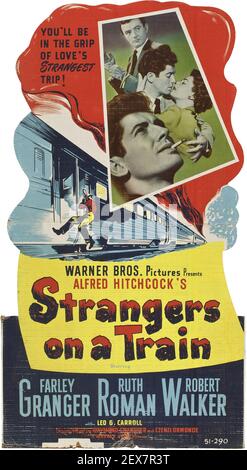 Sconosciuti su un treno. Poster del film Alfred Hitchcock. Fat. Farley Granger, Ruth Roman e Robert Walker. 1951. Foto Stock