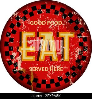 Vintage retro Good Food Eat Here Metal Sign grungy afflitto vettore illustrazione. Illustrazione fittizia Illustrazione Vettoriale