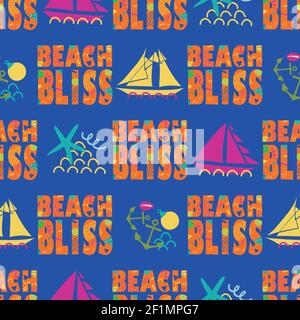 Beach Bliss tipografia vettore senza giunture pattern background.Tropical color testo disegno memphis, yacht a vela, ancoraggi, stelle marine, conchiglie. Divertimento nautico Illustrazione Vettoriale