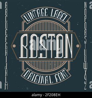 Font etichetta vintage di nome Boston. Buona da utilizzare in qualsiasi etichetta creativa. Illustrazione Vettoriale