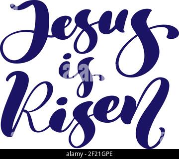 Hand Drawed Jesus is Risen Easter Calligraphy lettering testo vettoriale. Cristo illustrazione biglietto di auguri. Frase tipografica citazione fatta a mano sugli isolati Illustrazione Vettoriale