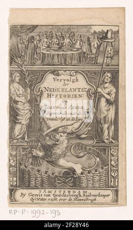 Mostra allegorica con Leone olandese e Pace di Münster; Vervorrh der Nederlantsz Historien: Su Ioan Vande Sande. A partire dal Vreede 1648, IARE 1661; Title page per: Petrus de Lange, seconda parte del Nederlandsche Historien (...), 1663.a Donna con Palm Branch e una Donna con Lance con Freedom Hat fiancheggiano una Cartouche con titolo. Sotto di esso in un giardino recintato il Leone olandese con Spada e Bundle di sette frecce. La Pace di Münster raffigurata in alto. Foto Stock