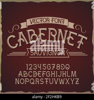 Carattere originale dell'etichetta denominato "Cabernet". Buon carattere artigianale per qualsiasi design di etichette. Illustrazione Vettoriale