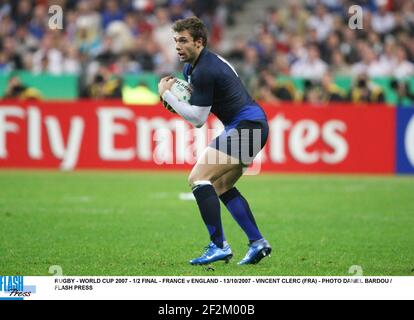 RUGBY - COPPA DEL MONDO 2007 - 1/2 FINALE - FRANCIA V INGHILTERRA - 13/10/2007 - VINCENT CLERC (FRA) - FOTO DANIEL BARDOU / FLASH PRESS Foto Stock