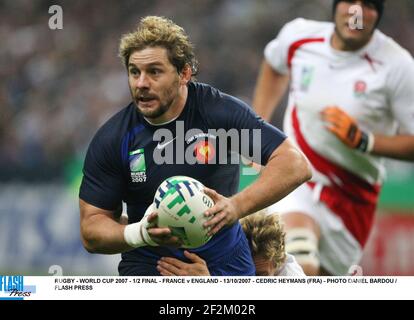 RUGBY - COPPA DEL MONDO 2007 - 1/2 FINALE - FRANCIA V INGHILTERRA - 13/10/2007 - CEDRIC HEYMANS (FRA) - FOTO DANIEL BARDOU / FLASH PRESS Foto Stock