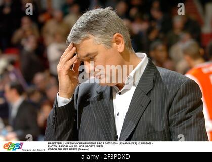 BASKETBALL - CAMPIONATO FRANCESE PRO A 2007/2008 - LE MANS (FRA) - 23/01/2008 - PHOTO : PASCAL ALLEE / HOT SPORTS / DPPI COACH PHILIPPE HERVE (ORLEANS) Foto Stock