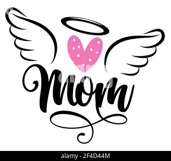 Angel mamma - mano disegnata bella frase di memoria. Riposa in pace, strappare la memoria. Amate la vostra Madre. Calligrafia ispiratrice con ali d'angelo, gloria, cuore Illustrazione Vettoriale