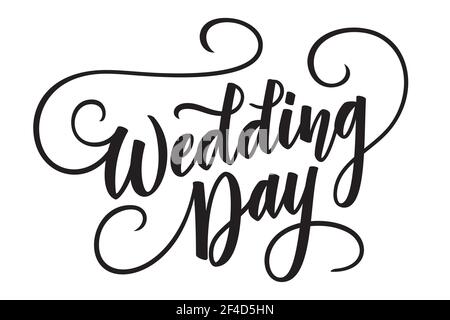 Giorno del matrimonio. Fiorente penna a pennello disegnata a mano calligraphy scritta. Illustrazione vettoriale. Stampa in bianco e nero. Illustrazione Vettoriale