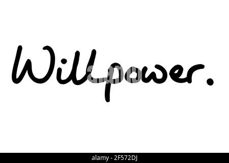 Willpower, scritto a mano su sfondo bianco. Foto Stock