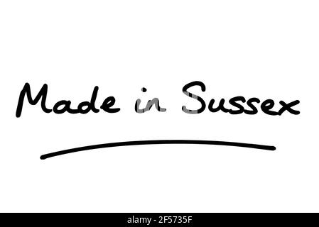 Realizzato in Sussex, scritto a mano su sfondo bianco. Foto Stock