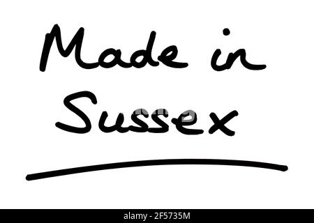 Realizzato in Sussex, scritto a mano su sfondo bianco. Foto Stock