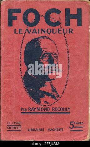 Recouly-1919-Foch le vainqueur-0-couverture. Foto Stock