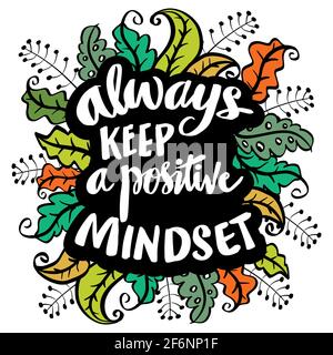 Mantenere sempre una mentalità positiva. Citazioni motivazionali. Foto Stock