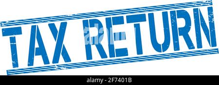 dichiarazione dei redditi. grunge vintage tax return timbro quadrato. dichiarazione dei redditi. Illustrazione Vettoriale