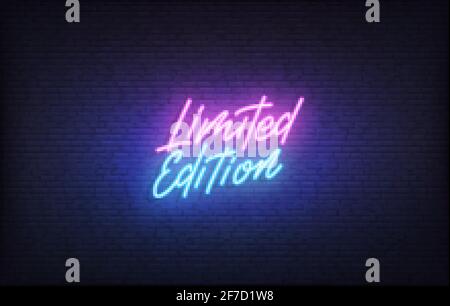 Cartello al neon in edizione limitata. Modello in edizione limitata con scritta al neon brillante Illustrazione Vettoriale