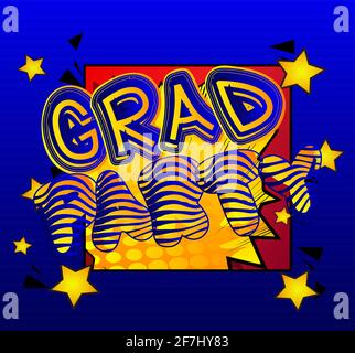 Grad Party - testo in stile libro comico. Laurea, fine dell'anno educativo parole correlate, citazione su sfondo colorato. Poster, banner, modello. Cartone animato Illustrazione Vettoriale