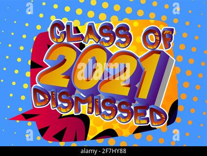 Classe di 2021 scartati - testo in stile libro comico. Laurea, fine dell'anno educativo parole correlate, citazione su sfondo colorato. Poster, banner, temp Illustrazione Vettoriale