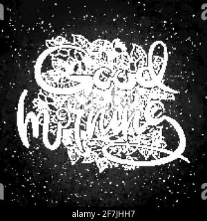 Buongiorno. Carta grunge con scritta a mano con sfondo floreale. Lettere a doodle realizzate a mano in stile retrò. Tipografia vettoriale disegnata a mano illus Illustrazione Vettoriale