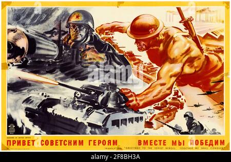 Inglese, WW2 poster di cooperazione interalleata, Gran Bretagna e Russia: Saluti agli eroi sovietici, insieme We Wil Conquer, 1942-1945 Foto Stock