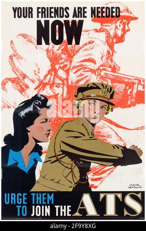 Inglese, WW2 Female Forces Recruitment poster, i tuoi amici sono necessari ora (Join the ATS), 1942-1945 Foto Stock