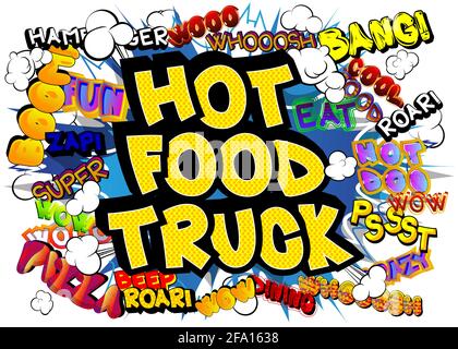 Hot Food Truck - testo stile libro comico. Parole correlate al commercio alimentare di strada, citazione su sfondo colorato. Poster, banner, modello. Vettore cartoon malato Illustrazione Vettoriale