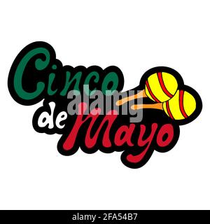 Adesivo Cinco de mayo. Scritta a mano frase disegno in colori bandiera messicana (rosso, bianco, verde) con disegno a mano colore maracas doodle. Vettore Illustrazione Vettoriale
